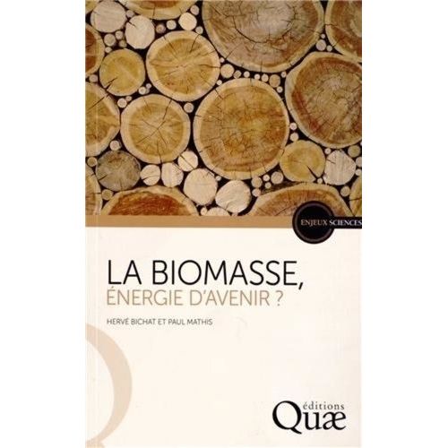 La Biomasse, Énergie D'avenir ?