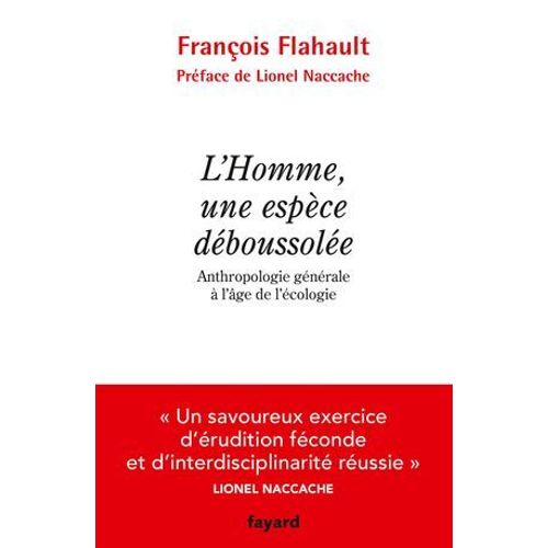 L'homme, Une Espèce Déboussolée. Anthropologie Générale À L'âge De L'écologie