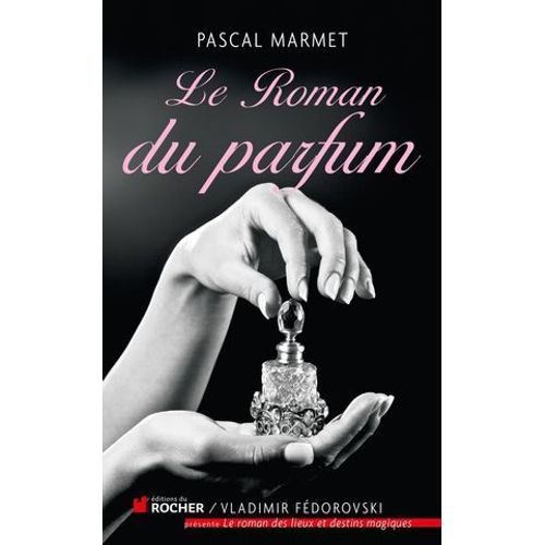 Le Roman Du Parfum