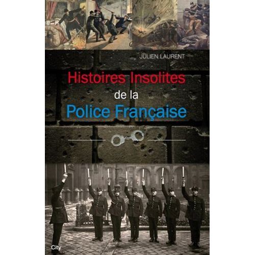 Histoires Insolites De La Police Française