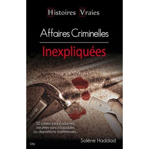 Histoires Vraies Les Affaires Criminelles