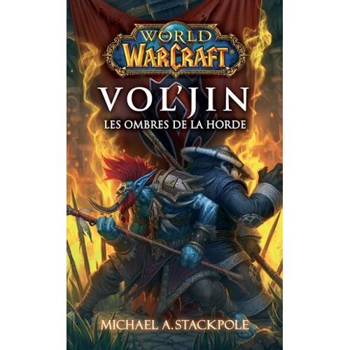 World Of Warcraft - Vol'jin Les Ombres De La Horde