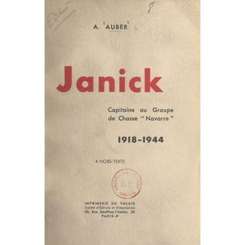 Janick, Capitaine Au Groupe De Chasse Navarre, 1918-1944