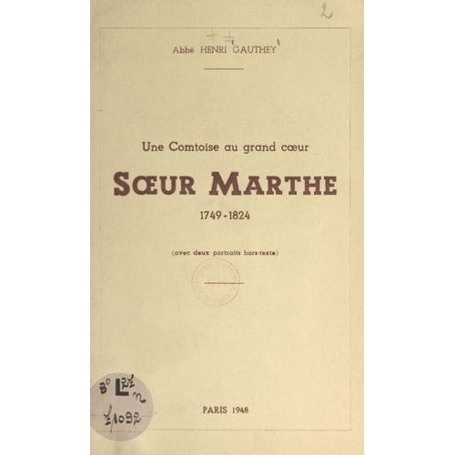 Une Comtoise Au Grand Coeur : Soeur Marthe, 1749-1824