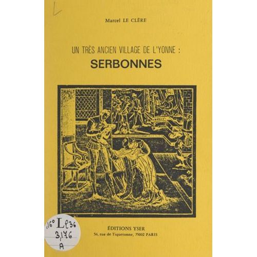 Un Très Ancien Village De L'yonne : Serbonnes