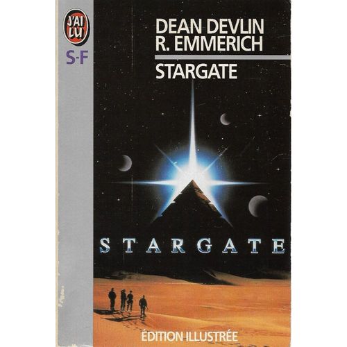 Stargate - Dean Devlin ,Roland Emmerich – Edition Poche Illustrée - Editions J'ai Lu 31/07/1995 Trad. Agnès Girard