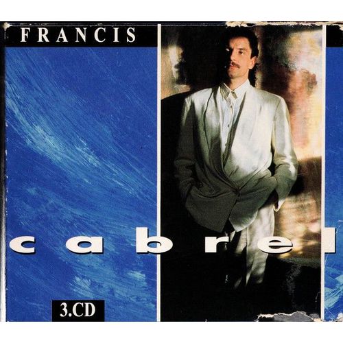 Francis Cabrel - 3 Cd - Les Murs De Poussiere - Les Chemins De Traverse - Fragile - 1991