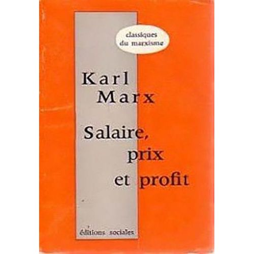 Travail Salarié Et Capital Salaire, Prix Et Profit