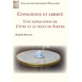 Conscience Et Liberté - Une Explication De L'être Et Le Néant De Sartre