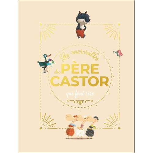 Les Merveilles Du Père Castor Qui Font Rire