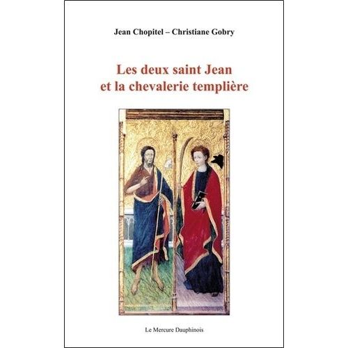 Les Deux Saint Jean Et La Chevalerie Templiere