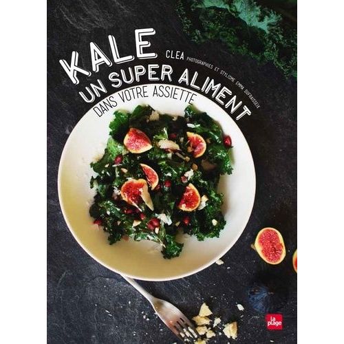 Kale, Un Super Aliment Dans Votre Assiette