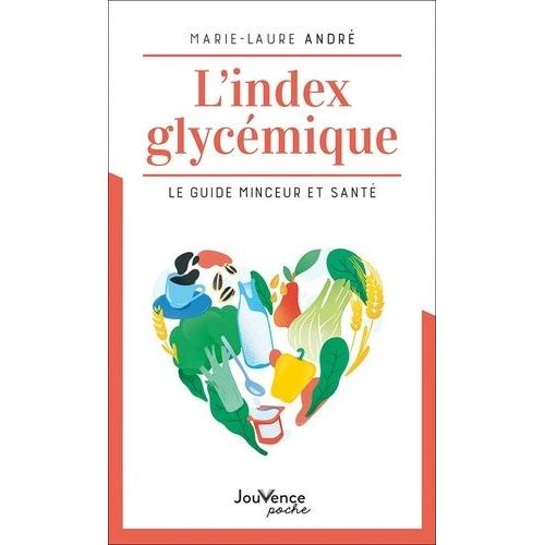 L'index Glycémique - Le Guide Minceur Et Santé