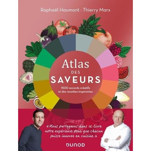 Atlas Des Saveurs - 1500 Accords Créatifs Et Des Recettes Inspirantes