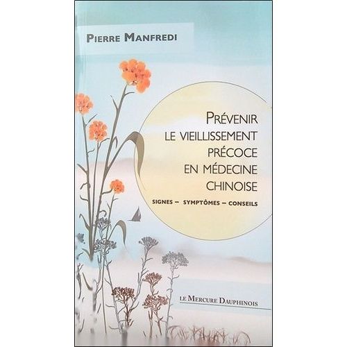 Prévenir Le Vieillissement Précoce En Médecine Chinoise - Signes - Symptômes - Conseils
