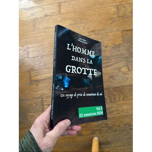 L'homme Dans La Grotte - Un Voyage De Prise De Conscience De Soi - John Hicton Et Philippe Saguey