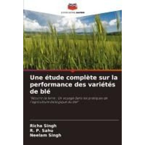 Une Étude Complète Sur La Performance Des Variétés De Blé
