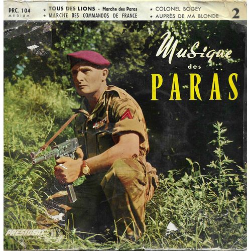 Musique Des Paras De La B.E.P.T.O.M. Direction Lieutenant Renaux : N° 2 - Tous Des Lions (Marche Des Paras) - Marche Des Commandos De France / Colonel Bogey (K. J. Alford) - Auprès De Ma Blonde