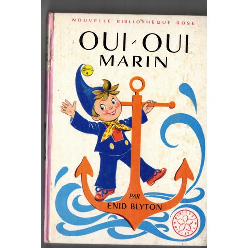Enid Blyton Oui-Oui Marin Hachette Ill.De Jeanne Hives 1970 Édition Ancienne