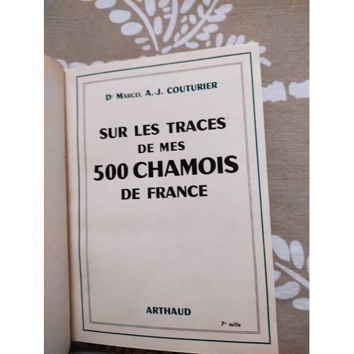 Sur Les Traces De Mes 500 Chamois De France [ Edition Originale ]
