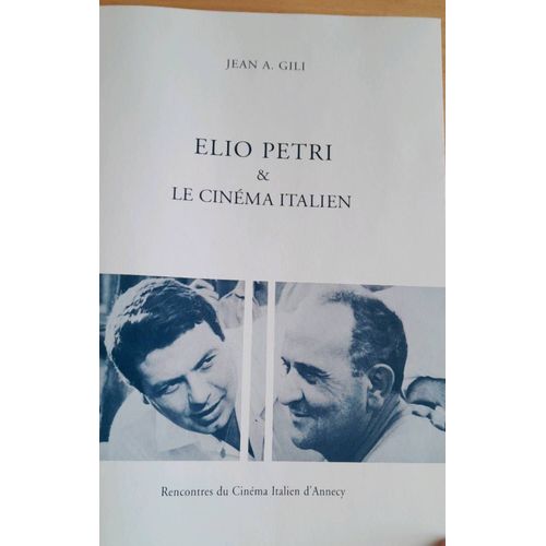 Elio Petri Et Le Cinéma Italien. Jean A. Gili, Rencontres Du Cinéma Italien D'Annecy. 1996