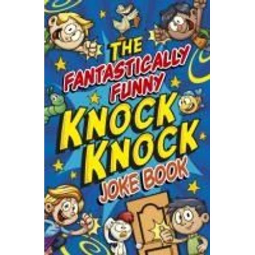 The Fantastically Funny Knock Knock Joke Book