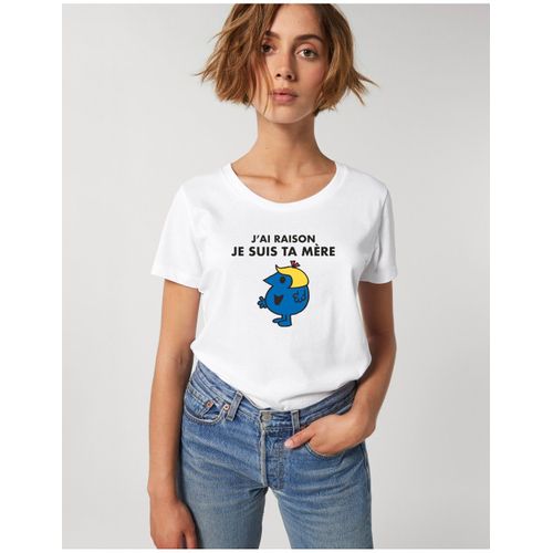 Tshirt Femme J Ai Raison Je Suis Ta Mere