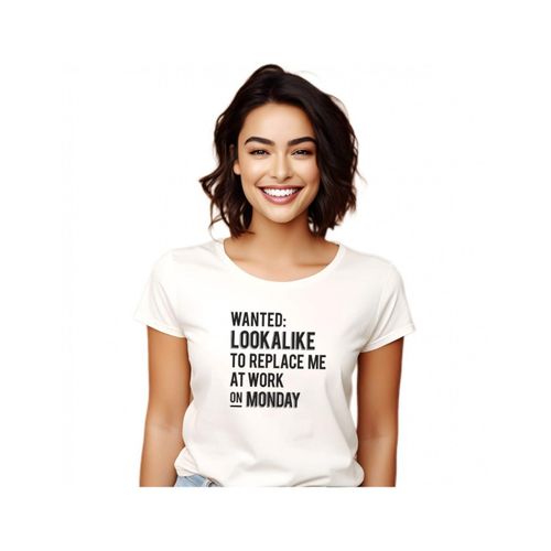 Tshirt Femme Wanted Lookalike To Replace Me At Work