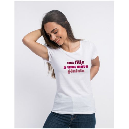 T-Shirt Femme "Ma Fille A Une Mère Géniale"