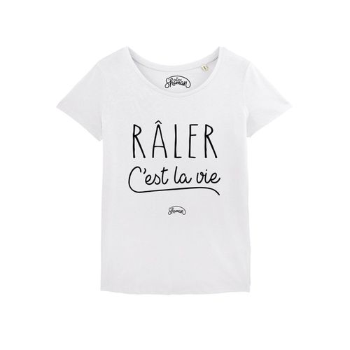 Tshirt Femme Raler C'est La Vie