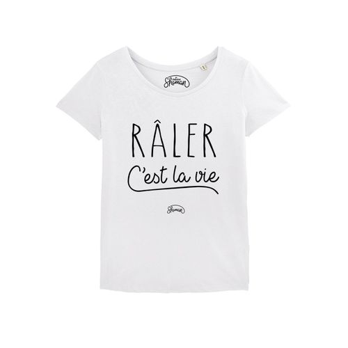 Tshirt Femme Raler C'est La Vie