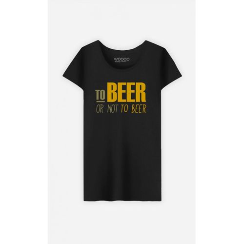 Tshirt Femme To Beer Or Not To Beer