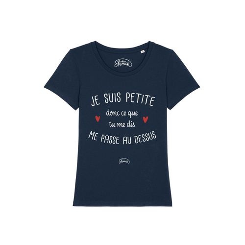 Tshirt Femme Je Suis Petite Donc Ce Que Tu Me Dis Me Passe Au Dessus