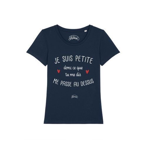Tshirt Femme Je Suis Petite Donc Ce Que Tu Me Dis Me Passe Au Dessus