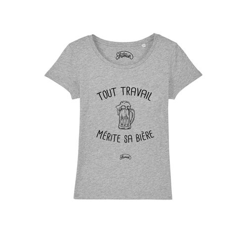 Tshirt Femme Tout Travail Merite Sa Biere