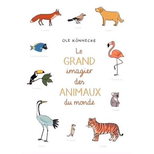 Le Grand Imagier Des Animaux Du Monde