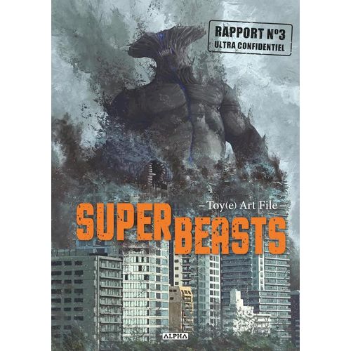 Superbeasts - Toy(E) Art File - Tome 3
