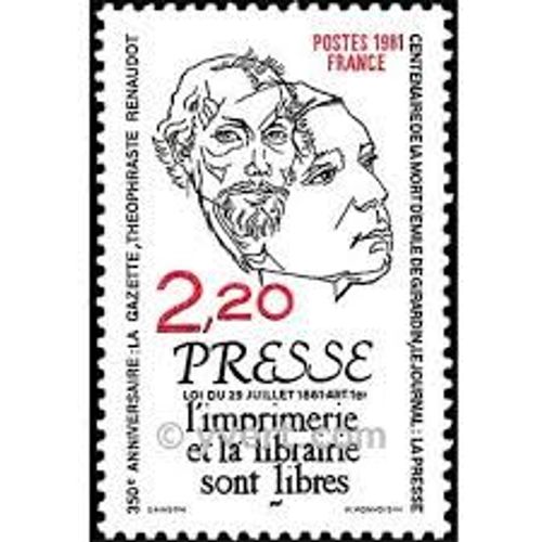 Presse : Centenaire Des Lois Sur La Liberté De La Presse Et 350ème Anniversaire De La Fondation De "La Gazette" Renaudot Et Girardin Année 1981 N° 2143 Yvert Et Tellier Luxe