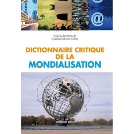 Dictionnaire Critique De La Mondialisation