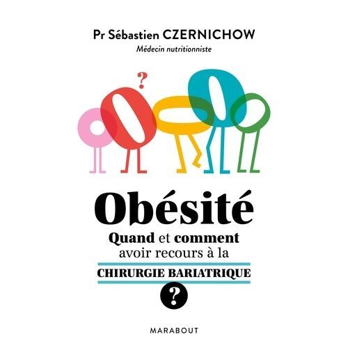 Obésité - Quand Et Comment Recourir À La Chirurgie Bariatrique ?