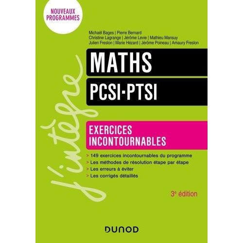 Maths Pcsi-Ptsi - Exercices Incontournables - Nouveaux Programmes