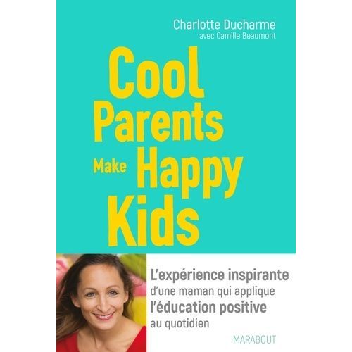 Cool Parents Make Happy Kids