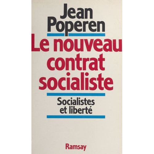 Le Nouveau Contrat Socialiste : Socialistes Et Liberté