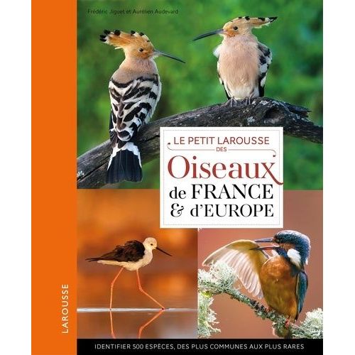 Le Petit Larousse Des Oiseaux De France & D'europe
