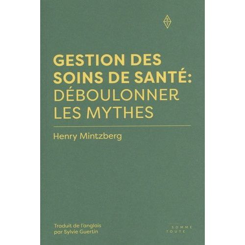 Gestion Des Soins De Santé : Déboulonner Les Mythes