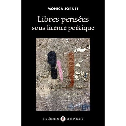 Libres Pensées Sous Licence Poétique