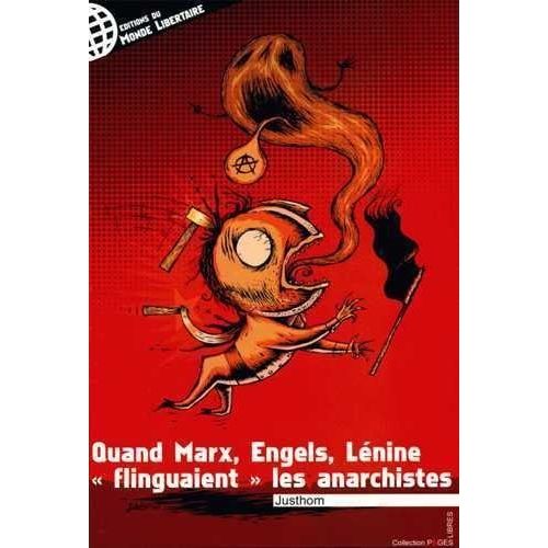 Quand Marx, Engels, Lénine "Flinguaient" Les Anarchistes