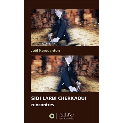 Sidi Larbi Cherkaoui - Rencontres
