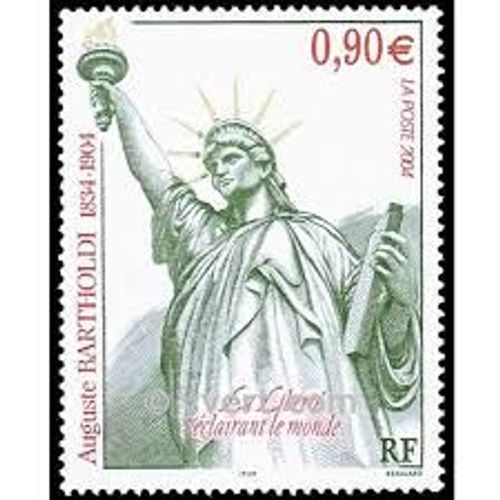 Centenaire De La Mort Du Sculpteur André Bartholdi : Statue De La Liberté Année 2004 N° 3639 Yvert Et Tellier Luxe