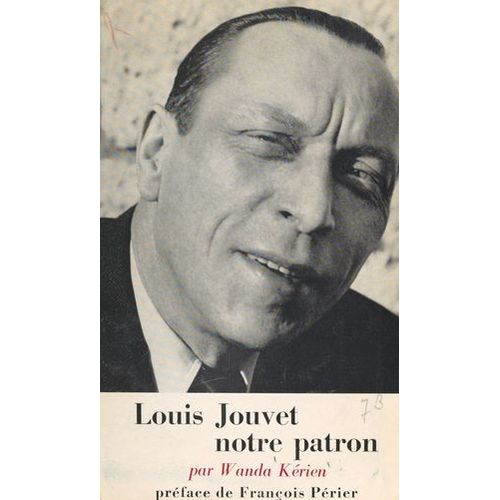 Louis Jouvet, Notre Patron